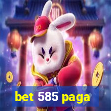 bet 585 paga